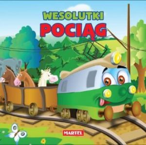 Książka Dla Najmłodszych \\"Wesolutki Pociąg\\" Martel