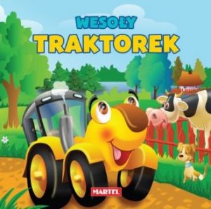 Książka Dla Najmłodszych \\"Wesoły Traktorek\\" Martel